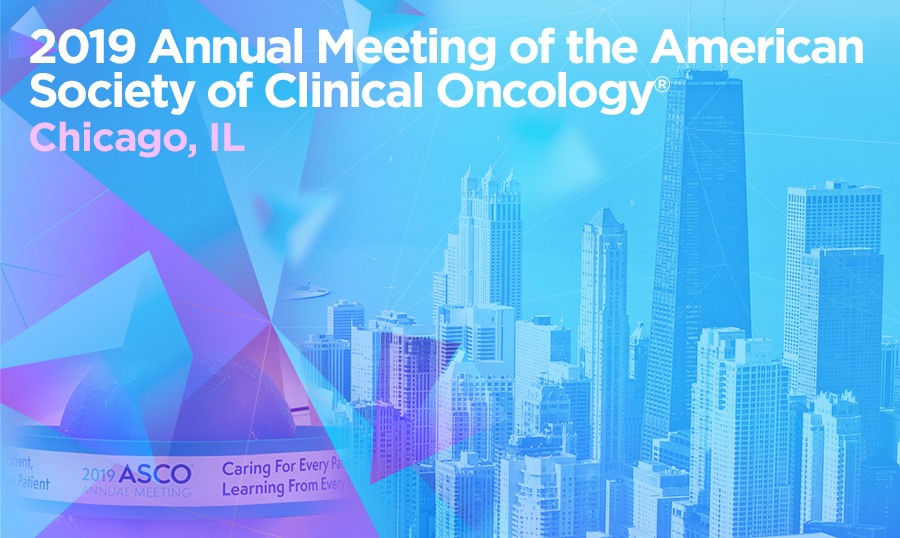 2019 Annual Meeting of the American Society of Clinical Oncology
